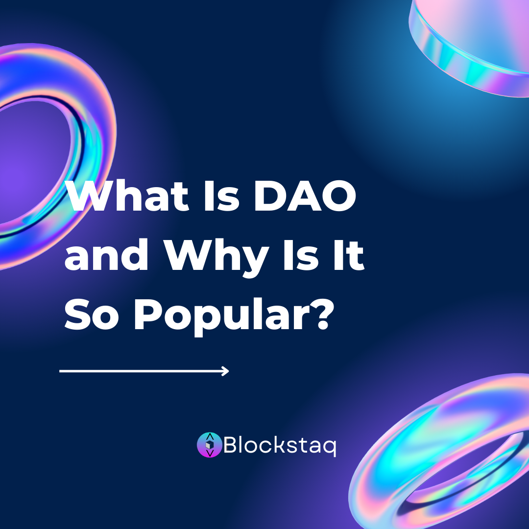 What is DAO? Know Everything about DAOs